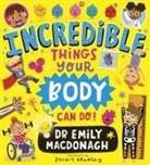 Dr Emily MacDonagh, Emily MacDonagh, Jennie Bradley, Bradley Jennie - Incredible Things Your Body Can Do!