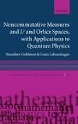 Goldstein, Labuschagne, Goldstein, Stanisław Goldstein, Stanislaw (Professor Goldstein, … - Noncommutative Measures and Lp and Orlicz Spaces, With Applications to Quantum Physic
