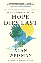 Alan Weisman, Weisman Alan - Hope Dies Last
