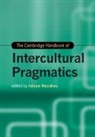 Istvan Kecskes, Istvan (State University of New York Kecskes, Kecskes Istvan - The Cambridge Handbook of Intercultural Pragmatics