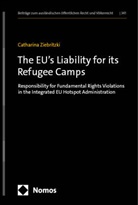 Catharina Ziebritzki - The EU's Liability for its Refugee Camps
