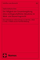 Sophia Katharina Klein - Die Fälligkeit der Gesamtvergütung ohne rechtsgeschäftliche Abnahme im Werk- und Bauvertragsrecht