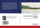 Gabriel Adenyuma, Esther Christine Kisubi - ENVIRONMENTAL JUSTICE IN UGANDA
