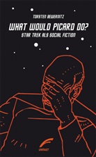Torsten Bewernitz, Ursula K. Le Guin, Kastner - What would Picard do?