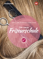 Haleh Ostad Hossein, Sühl Windha, Andrea Sühl Windhausen, Cornelia Syttkus - Die neue Friseurschule