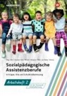 Susan Hosseini, Susan u Hosseini, Holger Küls, Gertrud Menzel, Barbara von Raben, Maike Reinecke... - Sozialpädagogische Assistenzberufe in Krippe, Kita und Schulkindbetreuung. Arbeitsheft 2