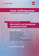 Kathrin Bauder, Markus Bauder, Volker Holzer, Thomas Paaß, Thomas u a Paass, Ulrich Patzig... - Holzer Stofftelegramme Baden-Württemberg - Wirtschafts- und Sozialkunde (Gesamtwirtschaft)