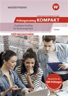 Michael Sieber - Prüfungsvorbereitung Prüfungstraining KOMPAKT - Kaufmann/Kauffrau für Büromanagement
