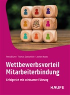 Petra Blum, Thomas Gottschlich, Jochen Kootz - Wettbewerbsvorteil Mitarbeiterbindung