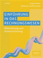 Jürgen Weber, Barbara E Weissenberger, Barbara E. Weißenberger - Einführung in das Rechnungswesen