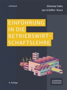Jan Schäfer-Kunz, Dietmar Vahs - Einführung in die Betriebswirtschaftslehre