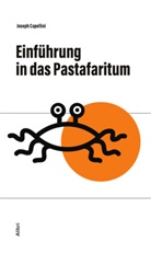 Joseph Capellini - Einführung in das Pastafaritum