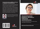 Bassenian Bonaventure DA - Amministrazione pubblica africana e redazione amministrativa