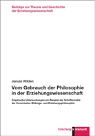Janusz Wilden - Vom Gebrauch der Philosophie in der Erziehungswissenschaft