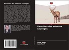 Omar Amer, Azza Raef - Parasites des animaux sauvages