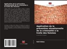 Halil Akbas - Application de la prévention situationnelle de la criminalité à la traite des femmes