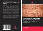 Halil Akbas - Aplicação da Prevenção Situacional do Crime ao Tráfico de Mulheres