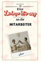 Lina Richter - Eine Liebeserklärung an die Mitarbeiter - Die große Hommage - das perfekte Geschenk für Weihnachten und Geburtstag und jeden Anlass