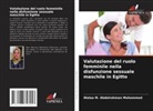 Walaa M. Abdelrahman Mohammed - Valutazione del ruolo femminile nella disfunzione sessuale maschile in Egitto