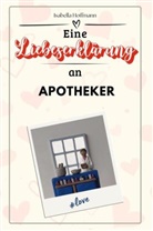 Isabella Hoffmann - Eine Liebeserklärung an Apotheker - Die große Hommage - das perfekte Geschenk für Weihnachten und Geburtstag und jeden Anlass