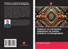 Md. Abdur Razzak, Md.Abdur Razzak - Explorar os elementos populares no ensino primário no Bangladesh