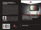 Malihe Bahari - Esthétique télévisuelle et architecture historique : Une évaluation