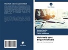 Joseba Izaga, Carlos Jacomino, Nelson Sevilla - Wahrheit oder Bequemlichkeit