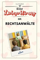Ava Friedrich - Eine Liebeserklärung an Rechtsanwälte - Die große Hommage - das perfekte Geschenk für Weihnachten und Geburtstag und jeden Anlass