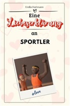 Emilia Hartmann - Eine Liebeserklärung an Sportler - Die große Hommage - das perfekte Geschenk für Weihnachten und Geburtstag und jeden Anlass