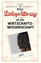 Sofia Keller - Eine Liebeserklärung an die Wirtschaftswissenschaft - Die große Hommage - das perfekte Geschenk für Weihnachten und Geburtstag und jeden Anlass