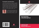 Amit Bhardwaj, Harpreet Singh Grover, Yogender Singh - Periodontia Interdisciplinar