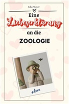 Julia Meyer - Eine Liebeserklärung an die Zoologie - Die große Hommage - das perfekte Geschenk für Weihnachten und Geburtstag und jeden Anlass
