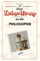 Tim Günther - Eine Liebeserklärung an die Philosophie - Die große Hommage - das perfekte Geschenk für Weihnachten und Geburtstag und jeden Anlass