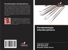 Amit Bhardwaj, Harpreet Singh Grover, Yogender Singh - Parodontologia interdisciplinare