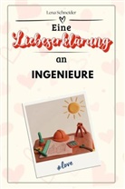 Lena Schneider - Eine Liebeserklärung an Ingenieure - Die große Hommage - das perfekte Geschenk für Weihnachten und Geburtstag und jeden Anlass