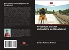 Sardar Moklesur Rahman - Procédure d'achat obligatoire au Bangladesh