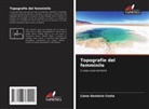 Liana Gesteira Costa - Topografie del femminile