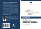 Samiran Mondal - Studien zur Toxikopathologie von Acetamiprid bei Ratten