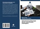 Harpreet Kaur Channi, Aparna Unni - Solarstromvorhersage durch maschinelle Intelligenz