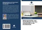 Svetlana Kuznetsova - Bildungsinhalte und Technologien für ihre Umsetzung in der Grundschule