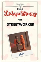 Marie Maier - Eine Liebeserklärung an Streetworker - Die große Hommage - das perfekte Geschenk für Weihnachten und Geburtstag und jeden Anlass