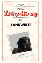 Noah Lang - Eine Liebeserklärung an Landwirte - Die große Hommage - das perfekte Geschenk für Weihnachten und Geburtstag und jeden Anlass