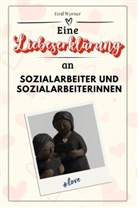 Emil Werner - Eine Liebeserklärung an Sozialarbeiter und Sozialarbeiterinnen - Die große Hommage - das perfekte Geschenk für Weihnachten und Geburtstag und jeden Anlass