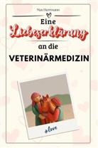 Max Herrmann - Eine Liebeserklärung an die Veterinärmedizin - Die große Hommage - das perfekte Geschenk für Weihnachten und Geburtstag und jeden Anlass