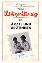 Nele Herrmann - Eine Liebeserklärung an Ärzte und Ärztinnen - Die große Hommage - das perfekte Geschenk für Weihnachten und Geburtstag und jeden Anlass