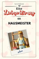 Aaron Hofmann - Eine Liebeserklärung an Hausmeister - Die große Hommage - das perfekte Geschenk für Weihnachten und Geburtstag und jeden Anlass