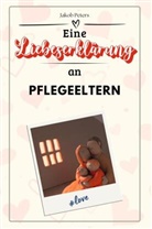 Jakob Peters - Eine Liebeserklärung an Pflegeeltern - Die große Hommage - das perfekte Geschenk für Weihnachten und Geburtstag und jeden Anlass