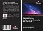 Valentin Mdzinarishvili - Ottimalità dell'evoluzione dell'universo, il modello del Big Bang