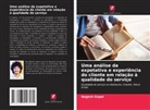 Nagesh Gopal - Uma análise da expetativa e experiência do cliente em relação à qualidade do serviço