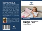 Seema Sharma - Anhaltende Rhinorrhoe bei Kindern - neue Perspektive